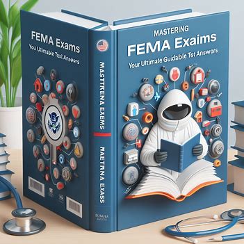 Mastering FEMA Exams Your Ultimate Guide to Finding Reliable Test Answers